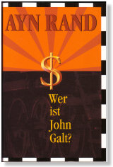 Ayn Rand, Wer ist John Galt?